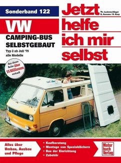 VW Camping-Bus selbstgebaut. Typ 2 ab Juli 1979 / Jetzt helfe ich mir selbst Bd.122 - Korp, Dieter