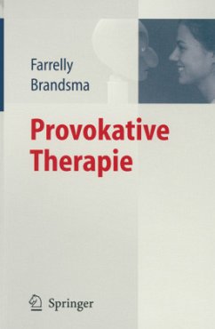 Provokative Therapie - Farrelly, Frank;Brandsma, Jeffrey M.