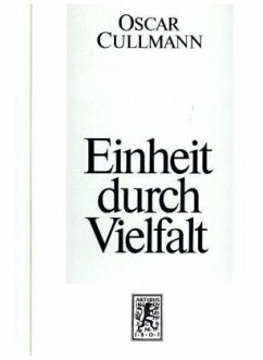 Einheit durch Vielfalt - Cullmann, Oscar