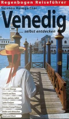 Venedig selbst entdecken Venedig selbst entdecken