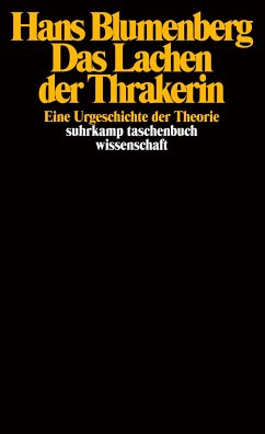 Das Lachen der Thrakerin - Blumenberg, Hans