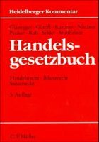 Heidelberger Kommentar zum Handelsgesetzbuch - Glanegger, Peter / Güroff, Georg / Kirnberger, Christian / Kusterer, Stefan / Peuker, Monika / Ruß, Werner / Selder, Johannes / Stuhlfelner, Ulrich