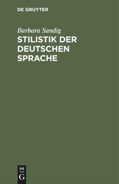 Stilistik der deutschen Sprache - Sandig, Barbara