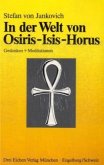 In der Welt von Osiris, Isis, Horus In der Welt von Osiris, Isis, Horus