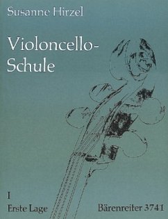 Erste Lage / Violoncello-Schule, in 3 Bdn. 1 - Hirzel, Susanne
