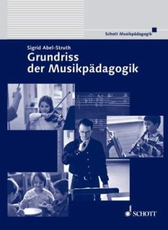 Grundriss der Musikpädagogik - Abel-Struth, Sigrid