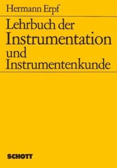 Lehrbuch der Instrumentation und Instrumentenkunde - Erpf, Hermann