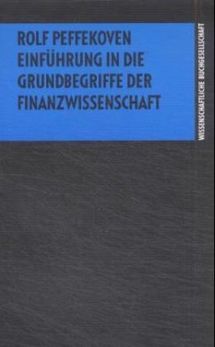Einführung in die Grundbegriffe der Finanzwissenschaft - Peffekoven, Rolf
