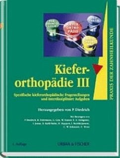 Praxis der Zahnheilkunde, 14 Bde. in 16 Tl.-Bdn. / Kieferorthopädie - Hrsg. v. P. Diedrich