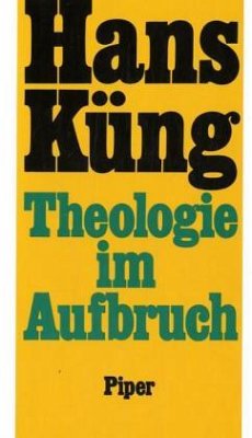 Theologie im Aufbruch - Küng, Hans