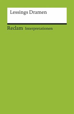 Interpretationen: Lessings Dramen - Lessing, Gotthold Ephraim