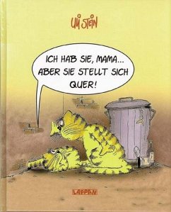 Ich hab sie, Mama... aber sie stellt sich quer! - Stein, Uli