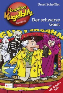 Der schwarze Geist / Kommissar Kugelblitz Bd.7 - Scheffler, Ursel