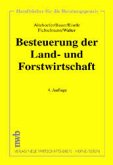 Besteuerung der Land- und Forstwirtschaft. Handbücher für die Beratungspraxis