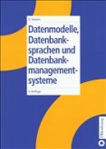 Datenmodelle, Datenbanksprachen und Datenbankmanagementsysteme