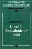 Erster und 2. Thessalonicherbrief / Stuttgarter Kleiner Kommentar, Neues Testament Bd.12