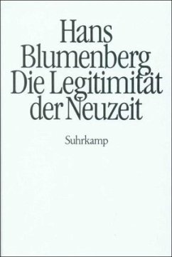 Die Legitimität der Neuzeit - Blumenberg, Hans