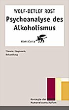 Psychoanalyse des Alkoholismus - Rost, Wolf-Detlef