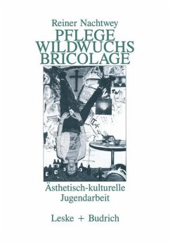 Pflege Wildwuchs Bricolage - Nachtwey, Rainer