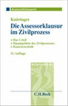 Die Assessorklausur im Zivilprozeß - Knöringer, Dieter