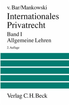 Internationales Privatrecht Bd. 1: Allgemeine Lehren / Internationales Privatrecht Bd.1 - Bar, Christian von;Mankowski, Peter