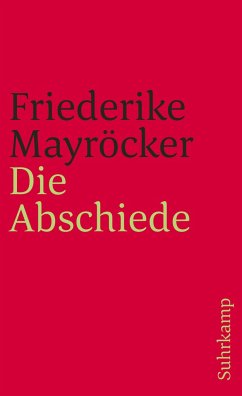 Die Abschiede - Mayröcker, Friederike