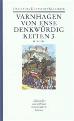 Denkwürdigkeiten des eignen Lebens / Werke Bd.3, Tl.3 - Varnhagen von Ense, Karl A.