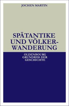 Spätantike und Völkerwanderung - Martin, Jochen