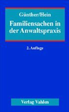 Familiensachen in der Anwaltspraxis - Günther, Karl-Adolf; Hein, Wolfgang