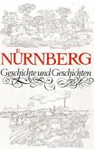 Nürnberg, Geschichte und Geschichten für jung und alt