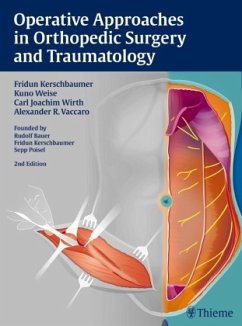 Operative Approaches in Orthopedic Surgery and Traumatology - Kerschbaumer, Fridun;Weise, Kuno;Wirth, Carl Joachim
