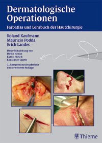 Dermatologische Operationen - Kaufmann, Roland / Podda, Maurizio / Landes, Erich