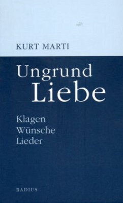 Ungrund Liebe - Marti, Kurt