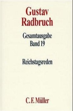 Reichstagsreden / Gesamtausgabe, 20 Bde. 19 - Radbruch, Gustav