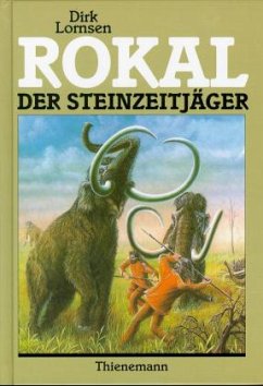 Rokal, der Steinzeitjäger - Lornsen, Dirk