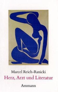 Herz, Arzt und Literatur - Reich-Ranicki, Marcel