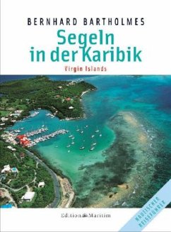 Virgin Islands / Segeln in der Karibik Bd.3 - Bartholmes, Bernhard