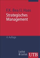 Strategisches Management - Bea, Franz X. / Haas, Jürgen