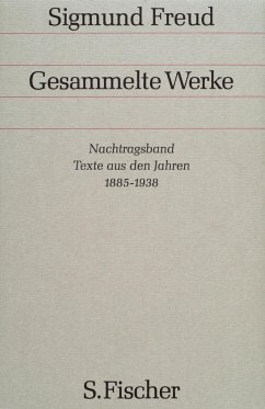 Nachtragsband: Texte aus den Jahren 1885 bis 1938 - Freud, Sigmund