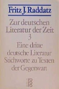 Zur deutschen Literatur der Zeit - Raddatz, Fritz J.