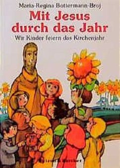 Mit Jesus durch das Jahr - Bottermann-Broj, Maria R