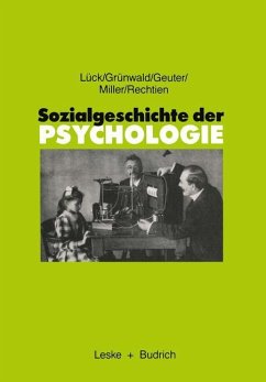 Sozialgeschichte der Psychologie - Lück, Helmut;Grünwald, Harald;Geuter, Ulfried