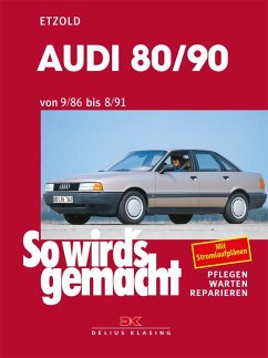 So wird's gemacht, Audi 80/90 von 9/86 bis 8/91 - Etzold, Rüdiger
