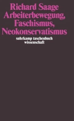 Arbeiterbewegung, Faschismus, Neokonservatismus - Saage, Richard