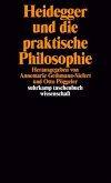 Heidegger und die praktische Philosophie