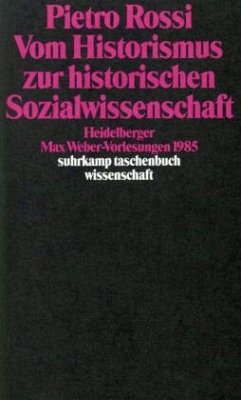 Vom Historismus zur historischen Sozialwissenschaft - Rossi, Pietro