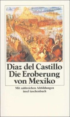 Geschichte der Eroberung von Mexiko - Díaz del Castillo, Bernal