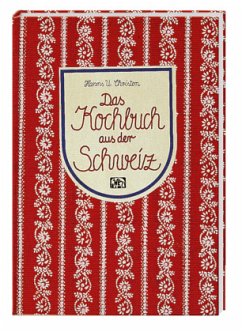 Das Kochbuch aus der Schweiz - Christen, Hanns U.
