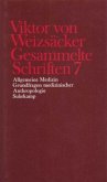 Allgemeine Medizin, Grundfragen medizinischer Anthropologie / Gesammelte Schriften 7