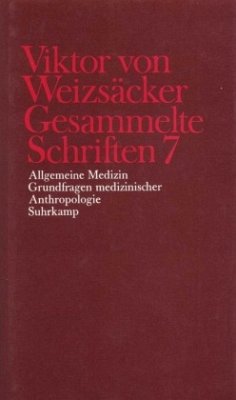 Allgemeine Medizin, Grundfragen medizinischer Anthropologie / Gesammelte Schriften 7 - Weizsäcker, Viktor von;Weizsäcker, Viktor von